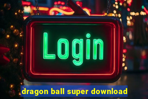 dragon ball super download